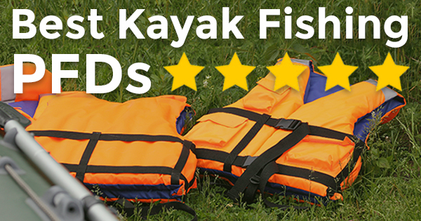 Best Kayak Fishing PFDs - Kayak Life Vests | Paddling.com