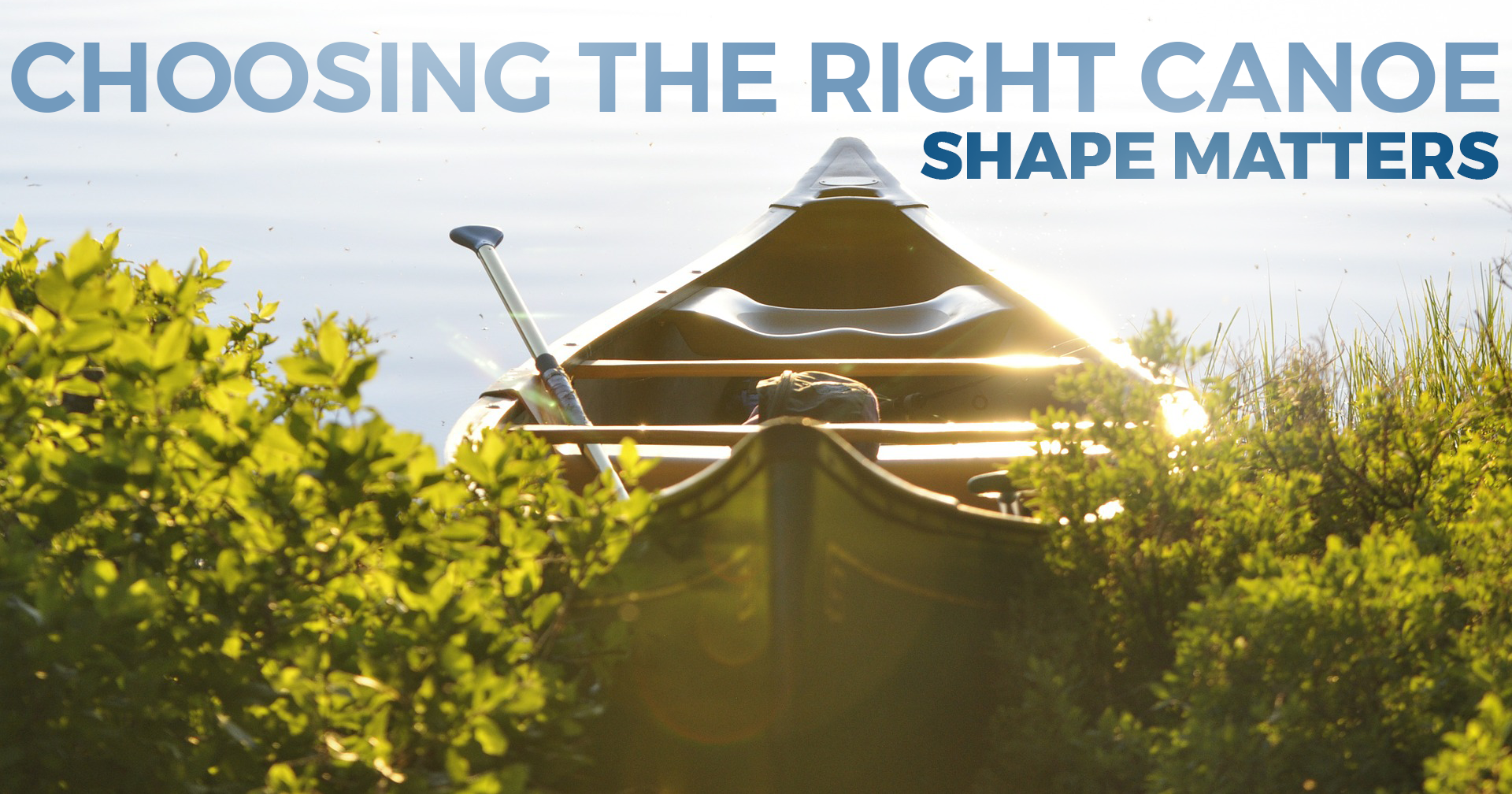 Choosing the Right Canoe Shape Matters