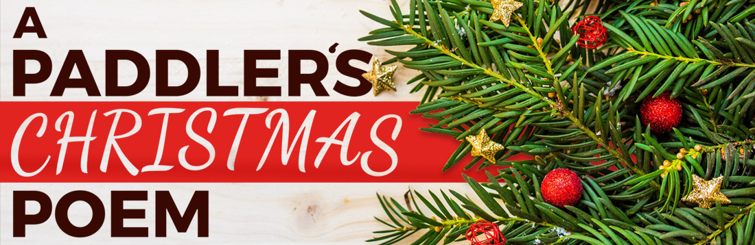 A Paddlers Christmas Poem A Paddlers Christmas Poem