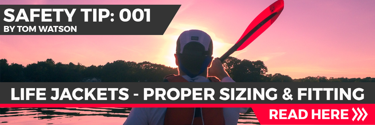 Life Jackets - Proper Sizing & Fitting Life Jackets - Proper Sizing & Fitting