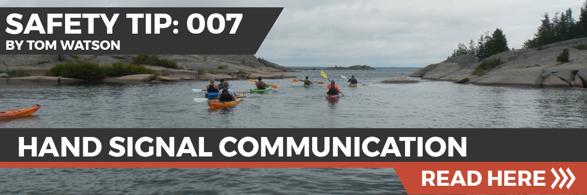 Safety Tip 007 - Hand Signals for Paddlers Safety Tip 007 - Hand Signals for Paddlers