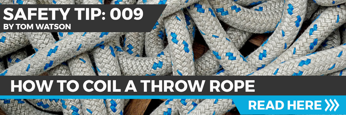 Safety Tip 009 - How To Coil A Throw Rope Safety Tip 009 - How To Coil A Throw Rope